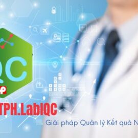 TPH.LabIQC – Giải pháp quản lý kết quả nội kiểm cho phòng xét nghiệm
