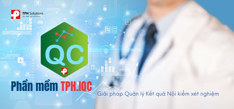 TPH.LabIQC – Giải pháp quản lý kết quả nội kiểm cho phòng xét nghiệm