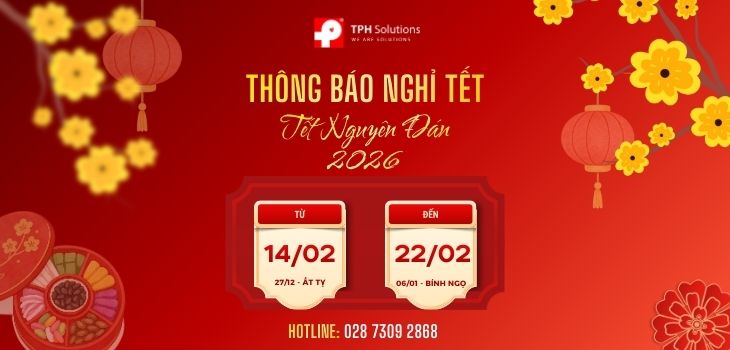 TPH kính thông tin đến Quý Khách hàng / Quý Đối tác Lịch Nghỉ và Trực Tết Nguyên Đán 2026.