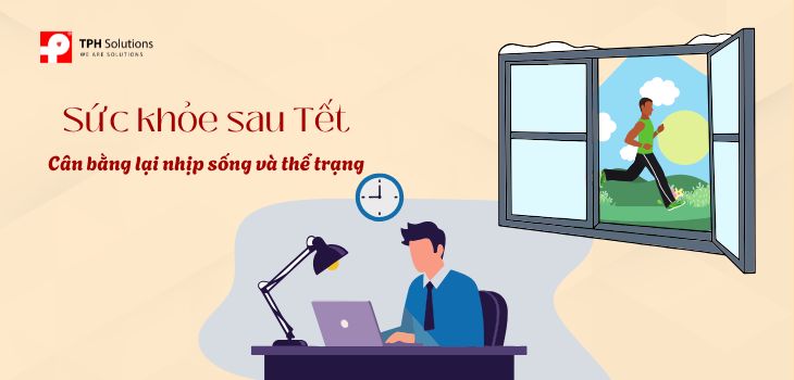 Sức khỏe sau Tết: Cách cân bằng lại nhịp sống và thể trạng đầu năm