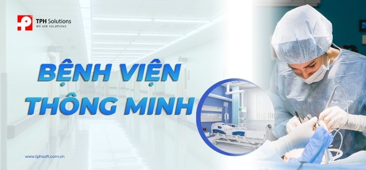 Mô hình Bệnh viện Thông minh: Xu hướng chuyển đổi số trong Ngành Y tế Mô hình Bệnh viện Thông minh: Xu hướng chuyển đổi số trong Ngành Y tế
