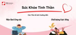 Sức khỏe tinh thần: Yếu tố ảnh hưởng đến hiệu quả công việc và cuộc sống