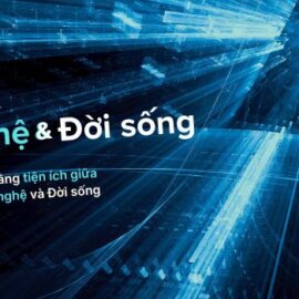 Công nghệ và đời sống